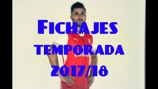 FICHAJES CONFIRMADOS PARA LA TEMPORADA 201718 SEGUNDA PARTE [upl. by Mellisent]