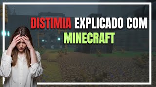 Distimia Explicado com Minecraft [upl. by Gonagle]