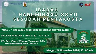 LIVE IBADAH HARI MINGGU XXVII SESUDAH PENTAKOSTA  24 November 2024  1000 WIB [upl. by Calise]