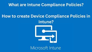 How to configure Microsoft intune compliance policies [upl. by Sayette]