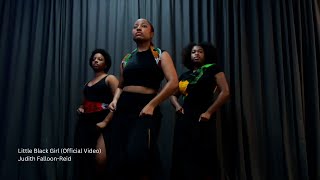 LITTLE BLACK GIRL OFFICIAL VIDEO  JUDITH FALLOONREID Choreographer Brittany Nicholson [upl. by Esmond]