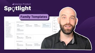 Akeneo Product Spotlight Family Templates [upl. by Mcquade]