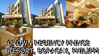 Crown Regency Prince Resort Boracay Philippines [upl. by Ellenij737]