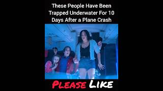 These People Have Been Trapped Underwater For 10 Day After a Plane Crash shortsviralshortsvideo [upl. by Whitson]