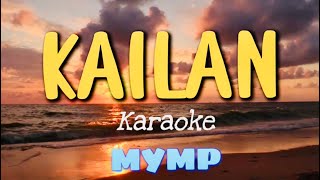 KAILAN karaoke MYMP [upl. by Bethena]