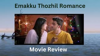 Emakku Thozhil Romance – Movie Review  Ashok Selvan  Balaji Kesavan  Celluloid Shirpigal [upl. by Oihsoy]