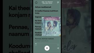 Bachelor 🖤  Adiye Song 🎼  Lyrics in Englishshotsshortfeedsongtamilmusiclyricslyricvideo [upl. by Aisset330]