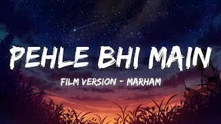 Marham Lyrics Pehle Bhi Main  Soul Version  ANIMAL  Vishal Mishra  Tripti Dimri Ranbir Kapoor [upl. by Sevik]