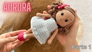 BONECA AURORA AMIGURUMI “passo a passo” PARTE 1 [upl. by Atener689]