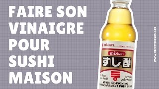 Comment Faire du Vinaigre Pour Vos Sushis [upl. by Nigen]