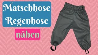 Matschhose Regenhose für Kinder nähenSchritt für Schritt Nähanleitung  kostenlosem Schnittmuster [upl. by Regina]