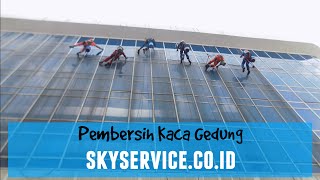 Sky Service  Jasa Pembersih Kaca Gedung [upl. by Neb]