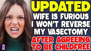 Wife Is Furious I Wont Reverse My Vasectomy After Agreeing to Be Childfree [upl. by Merrilee]