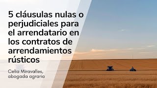 5 cláusulas nulas o perjudiciales para el arrendatario en los contratos de arrendamientos rústicos [upl. by Baelbeer]