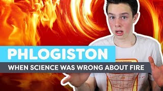 Phlogiston When Science Was Wrong About Fire [upl. by Vudimir]