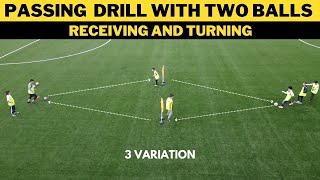 Passing and Receiving Drill With Two Balls  3 Variation  FootballSoccer [upl. by Durrace690]