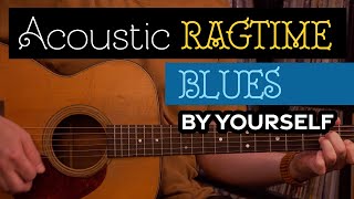 Acoustic Ragtime Blues  Play this BY YOURSELF  Guitar Lesson EP478 [upl. by Oileve]