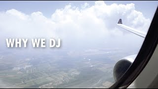 WHY WE DJ  A DJsounds Documentary [upl. by Maillil376]