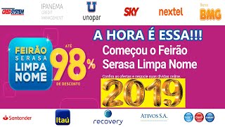 Feirão Serasa Limpa Nome 2019💳💵 Oportunidade para Limpar seu Nome [upl. by Rhiana]