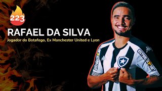 RAFAEL DA SILVA Jogador do Botafogo Ex Manchester United e Lyon  STORICAST  EP223 [upl. by Wilsey156]