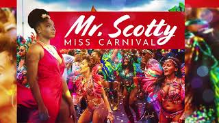 MrScotty  Miss Carnival Official Audio  Soca 2023 [upl. by Riccio725]