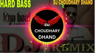 kya Baat Hai Remix Song Dj Choudhary Dhand Karan Aujla New Song Dj Remix 2020 Kya baat aa [upl. by Dorelle]