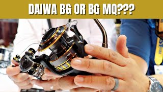 Whats The Better Reel The Daiwa BG or BG MQ [upl. by Gnov]