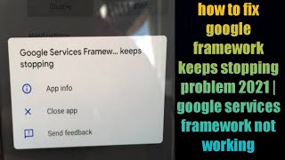 how to fix google framework keeps stopping problem 2021  google services framework not working [upl. by Kobylak]