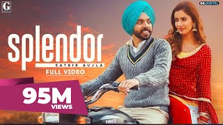 Splendor  Satbir Aujla Official Video Sharry Nexus  Rav Dhillon Punjabi Songs  Geet MP3 [upl. by Aholah]