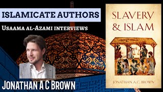 2 Slavery and Islam A Conversation with Jonathan A C Brown [upl. by Inanaup]