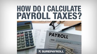 SurePayroll  How to Calculate Payroll Taxes [upl. by Bertram]