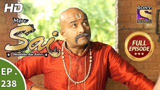 Mere Sai  Ep 238  Full Episode  22nd August 2018 [upl. by Annirtak]