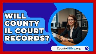 Will County IL Court Records  CountyOfficeorg [upl. by Adleme]