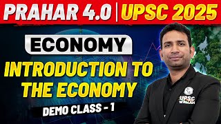 Introduction To The Economy  Prahar 40  Demo Class 1  UPSC 2025 [upl. by Theodoric]