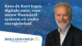 Kees de Kort tegen digitale euro voor nieuw financieel systeem en ander energiebeleid [upl. by Socram]