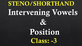 English Shorthand Class 3  intervening Vowels  Position  Steno [upl. by Adiam992]