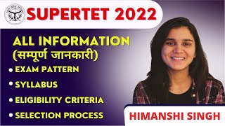 SUPERTET 2022  Complete Information Age Eligibility Exam Pattern Syllabus Selection Process [upl. by Hafinah563]