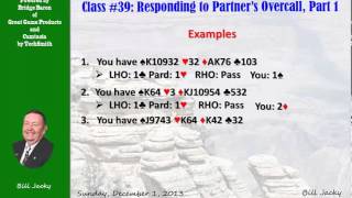 Class 39 Responding to Partners Overcall Part 1 2013 12 01 [upl. by Aikemaj]