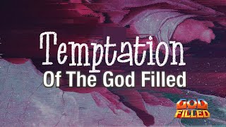 TheTemptation of the God Filled [upl. by Hourihan]