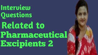 Interview questions amp answers  Excipients part 2Bangla tutorial [upl. by Nniuqal]