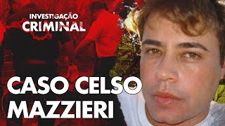 SEU ASASS1NO E NAMORADO TINHA 17 ANOS  CASO CELSO MAZZIERI  INVESTIGAÇÃO CR1MINAL [upl. by Cilo]