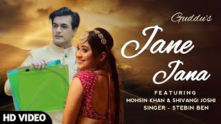 Oh Oh Jane Jana  Mohsin Khan and Shivangi Joshi New Song  Teri Ada  Mohsin Khan New Song [upl. by Tila]