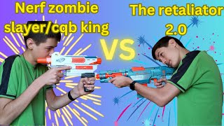 Nerf zombie slayercqb king vs The retaliator 20 [upl. by Ty568]