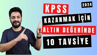 KPSS İÇİN ALTIN DEĞERİNDE 10 TAVSİYE 2024kpss kpss [upl. by Neellok]