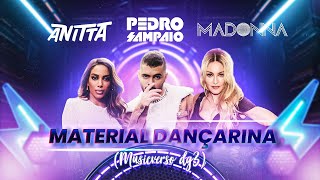 Madonna Anitta amp Pedro Sampaio  Material Dançarina musicverso dg3 [upl. by Nyrhtak]