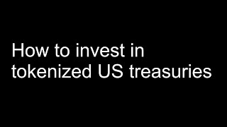 How to invest in tokenized US treasuries for blockchain beginners [upl. by Ulphia]