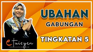 eTuisyen TINGKATAN 5 MATEMATIK Bab 5  Ubahan Ubahan Gabungan [upl. by Labinnah]