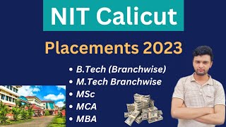 NIT Calicut Placements 2023🔥  Branchwise BTech MTech MSc MCA MBA  Full Details😍 [upl. by Doownel]