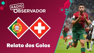 Portugal 61 Suíça  Relato dos Golos  Rádio Observador  Mundial 2022 [upl. by Evelin323]