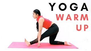 Yoga Warm Up  10 Yoga exercises to warmup before workout [upl. by Tsenre]